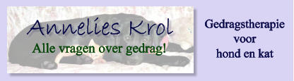 Annelies Krol Alle vragen over gedrag!  Gedragstherapie  voor   hond en kat