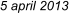 5 april 2013