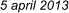 5 april 2013