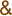 &
